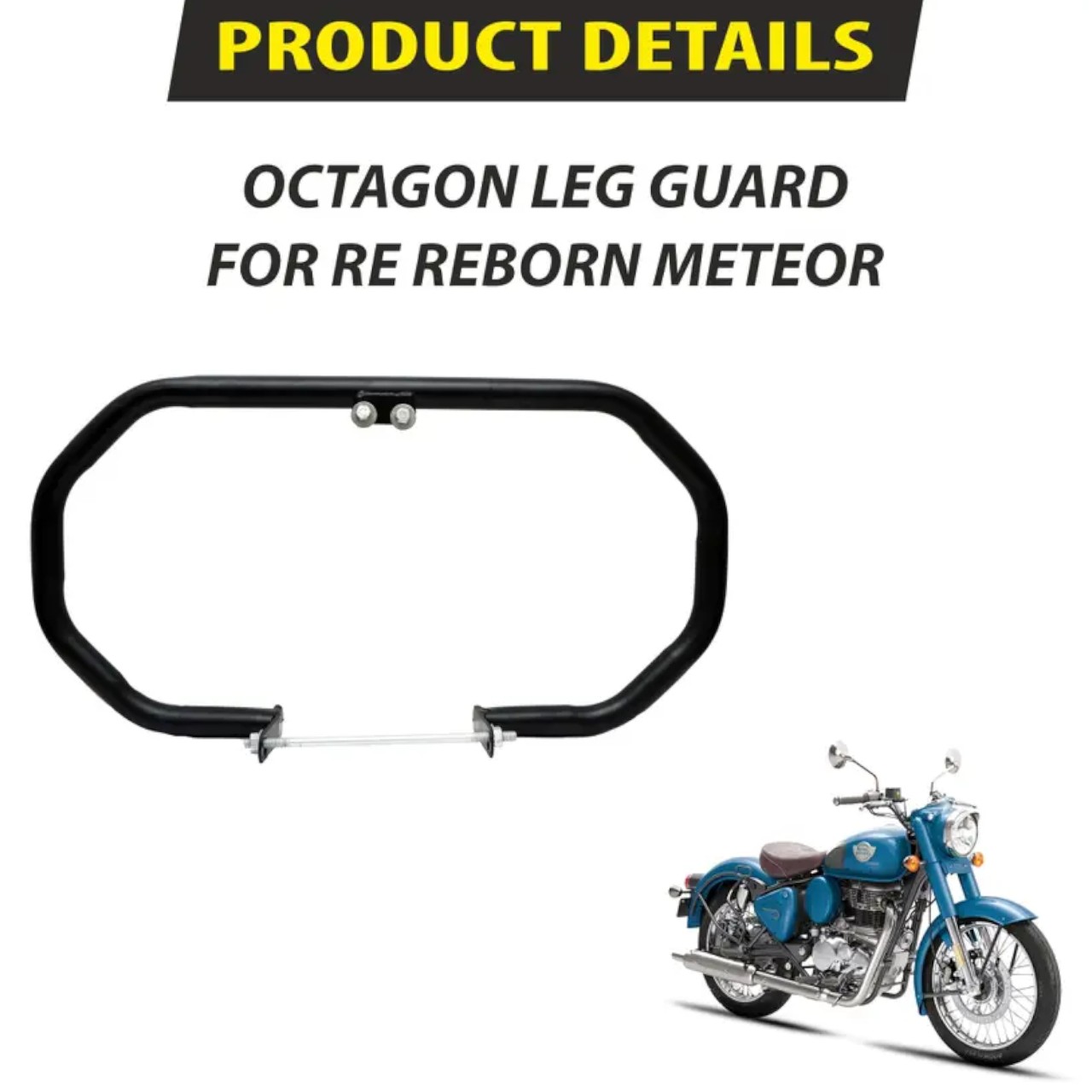 B.K ACCESSORIES Bike Leg guard Octagon Shape Heavy Quality Metal For RE Reborn Meteor Model Bike Leg
